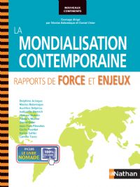 La mondialisation contemporaine, rapports de force et enjeux. Publié le 02/09/13